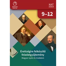Érettségire felkészítő feladatgyűjtemény MAGYAR NYELV ÉS IRODALOM (OH-MIR912GY)