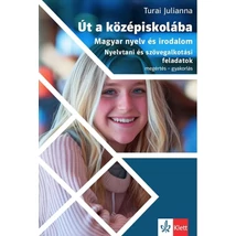 Út a középiskolába - Magyar nyelv és irodalom - Nyelvtani és szövegalkotási feladatok