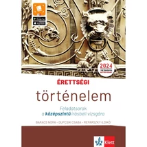 Érettségi – Történelem Feladatsorok a középszintű írásbeli vizsgára