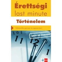 Érettségi – Last minute – Történelem