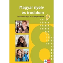 Jegyre megy! Magyar nyelv és irodalom gyakorlókönyv 8. osztályos tanulóknak