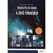 Hegesztés és vágás a jövő tükrében (GS-6-16)