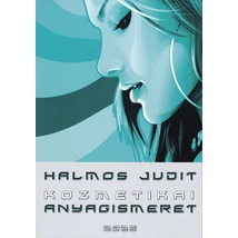 Halmos Judit: Kozmetikai anyagismeret 2025