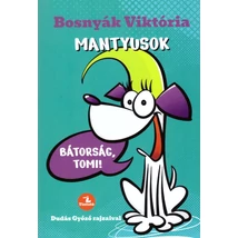 Mantyusok 1. - Bátorság, Tomi!