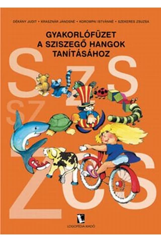 Gyakorlófüzet a sziszegő hangok tanításához