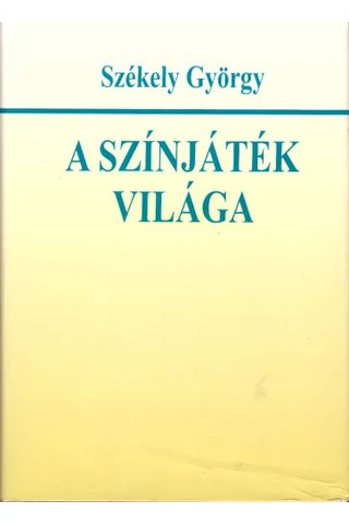 A szinjáték világa