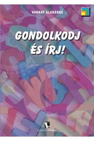 Gondolkodj és írj!