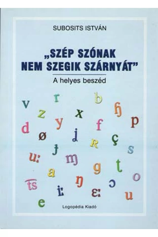 Szép szónak nem szegik szárnyát