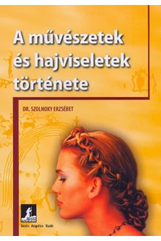 A művészetek és hajviseletek története
