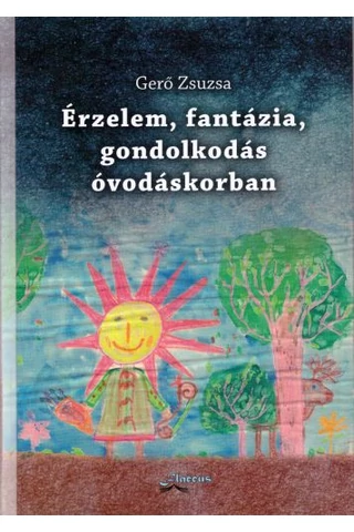Érzelem, fantázia, gondolkodás óvodáskorban