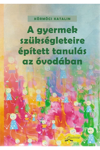 A gyermek szükségleteire épített tanulás az óvodában