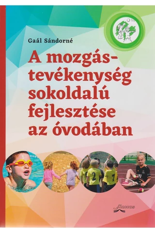 A mozgástevékenység sokoldalú fejlesztése az óvodában