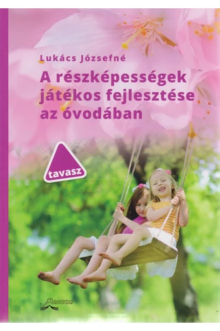 A részképességek játékos fejlesztése az óvodában (TAVASZ)