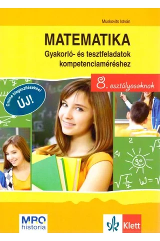 Matematika Gyakorló- és tesztfeladatok kompetenciaméréshez 8. osztályosoknak