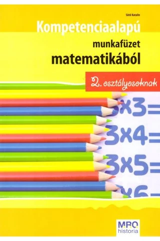 Kompetenciaalapú munkafüzet matematikából 2. osztályosoknak