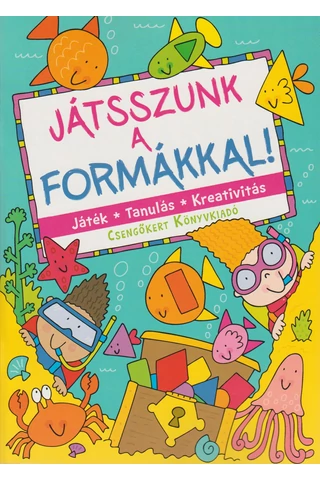 Játsszunk a formákkal!