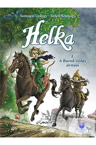 Somogyi György - Tebeli Szabolcs: Helka - A Burok-völgy árnyai I.