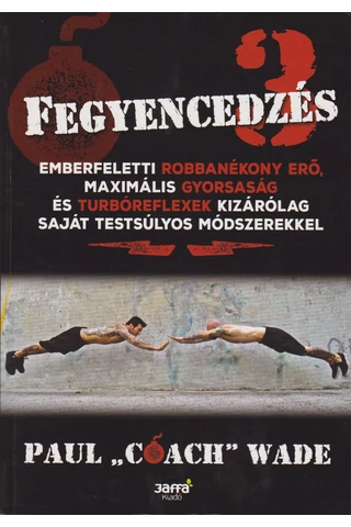 Fegyencedzés 3.
