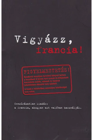 Vigyázz, francia!