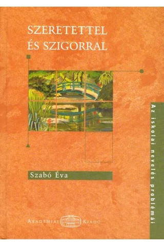 Szeretettel és szigorral
