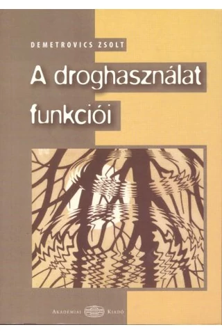 A droghasználat funkciói