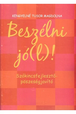 Beszélni jó(l)! 