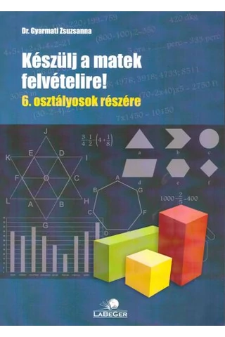 Készülj a matek felvételire! 6. osztályosok részére