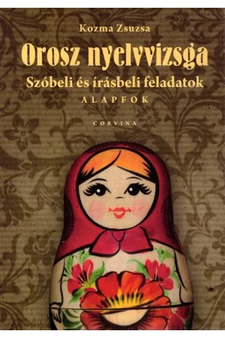 Orosz Nyelvvizsga Szóbeli-Írásbeli Feladatok Alapfok