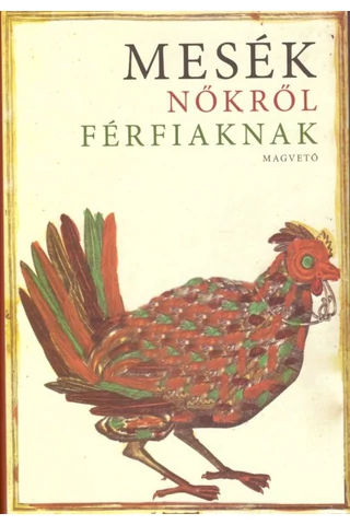 Mesék NŐKRŐL FÉRFIAKNAK