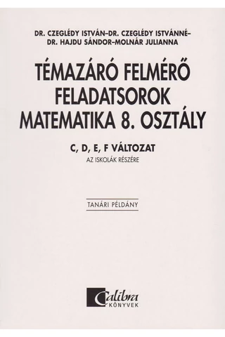 Témazáró felmérő feladatsorok Matematika 8. osztály  C, D, E, F változat (CA-0827U)