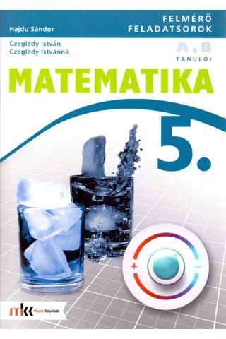 Matematika 5. Felmérő feladatsorok (MK-4192-9-K)