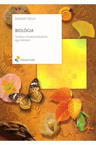 Biológia  Tankönyv középiskolásoknak egy kötetben (MK-4346-6)