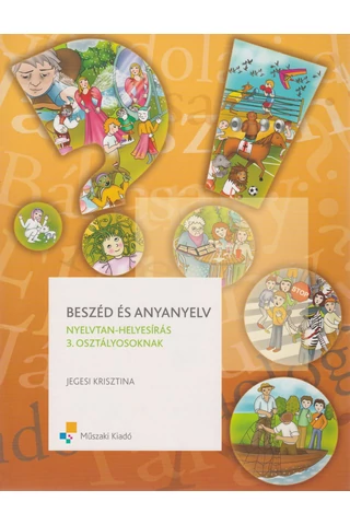Beszéd és anyanyelv - Nyelvtan-helyesírás tankönyv 3. (MK-4368-8)