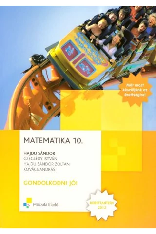 Matematika 10. (MK-4434-0-K) Gondolkodni jó!