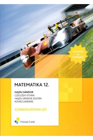 Matematika 12. (MK-4436-4) Gondolkodni jó!