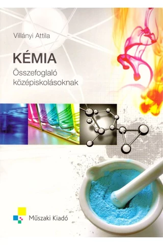 Kémia összefoglaló középiskolásoknak (MK-4490-6)