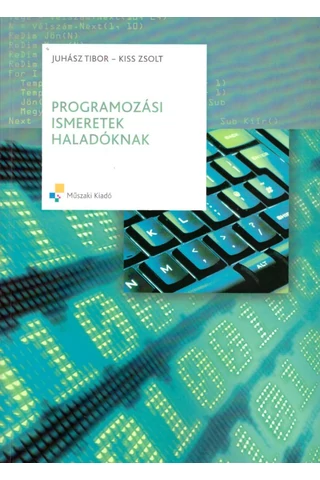 Programozási ismeretek haladóknak (MK-4578-1)