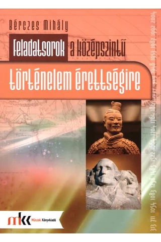 Feladatsorok a középszintű történelem érettségire (MK-1071)