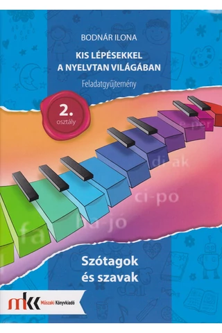 Kis lépésekkel a nyelvtan világában feladatgyűjtemény 2. osztály (MK-2433)