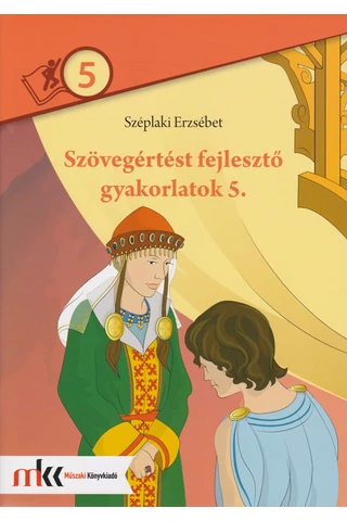 Szövegértést fejlesztő gyakorlatok 5. (MK-2471)