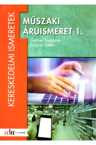 Műszaki áruismeret 1. (MK-6024/1)