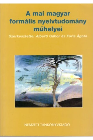 A mai magyar formális nyelvtudomány műhelyei (NT-41287)