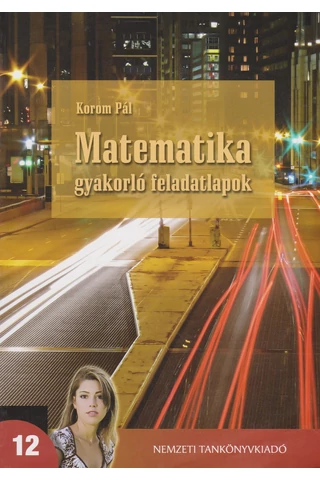 Matematika 12. gyakorló munkalapok (NT-16402/F)