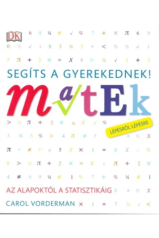 Segíts a gyerekednek! A Matek - Lépésről lépésre