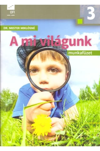 A mi világunk 3. munkafüzet (AP-030914)