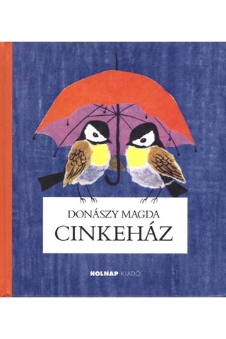 Donászy Magda: Cinkeház