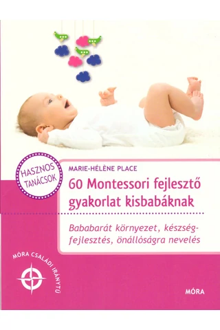 60 Montessori fejlesztő gyakorlat kisbabáknak