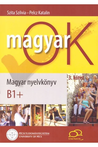 MagyarOK B1+   Magyar Nyelvkönyv és Nyelvtani Munkafüzet 3. kötet