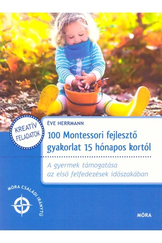 100 Montessori fejlesztő gyakorlat 15 hónapos kortól