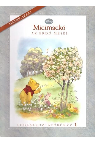 Micimackó - Az erdő meséi
